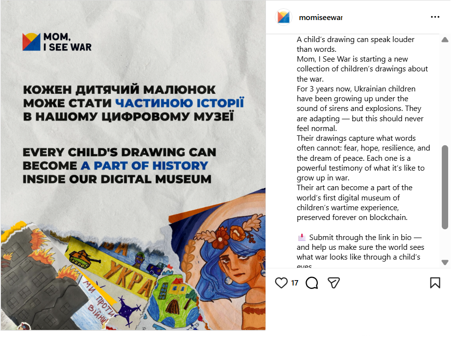 Screenshot of an Instagram post by Mom, I See War calling for submissions of Ukrainian children's wartime drawings to be preserved in a blockchain digital museum.